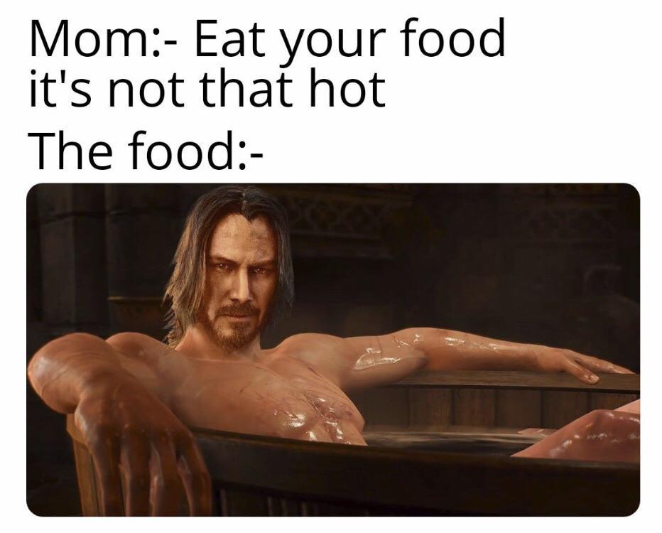 food, anime, waifu, mom, parents, it's not that hot, keanu reeves.