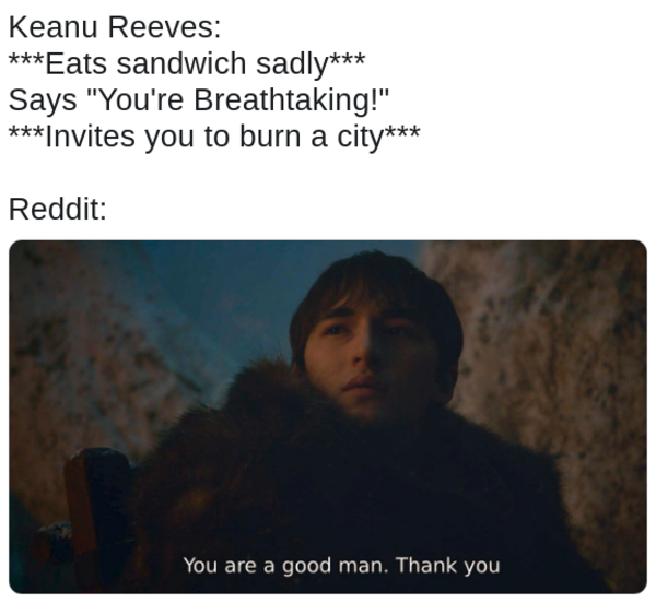 He Is The One You Re A Good Man Thank You Know Your Meme