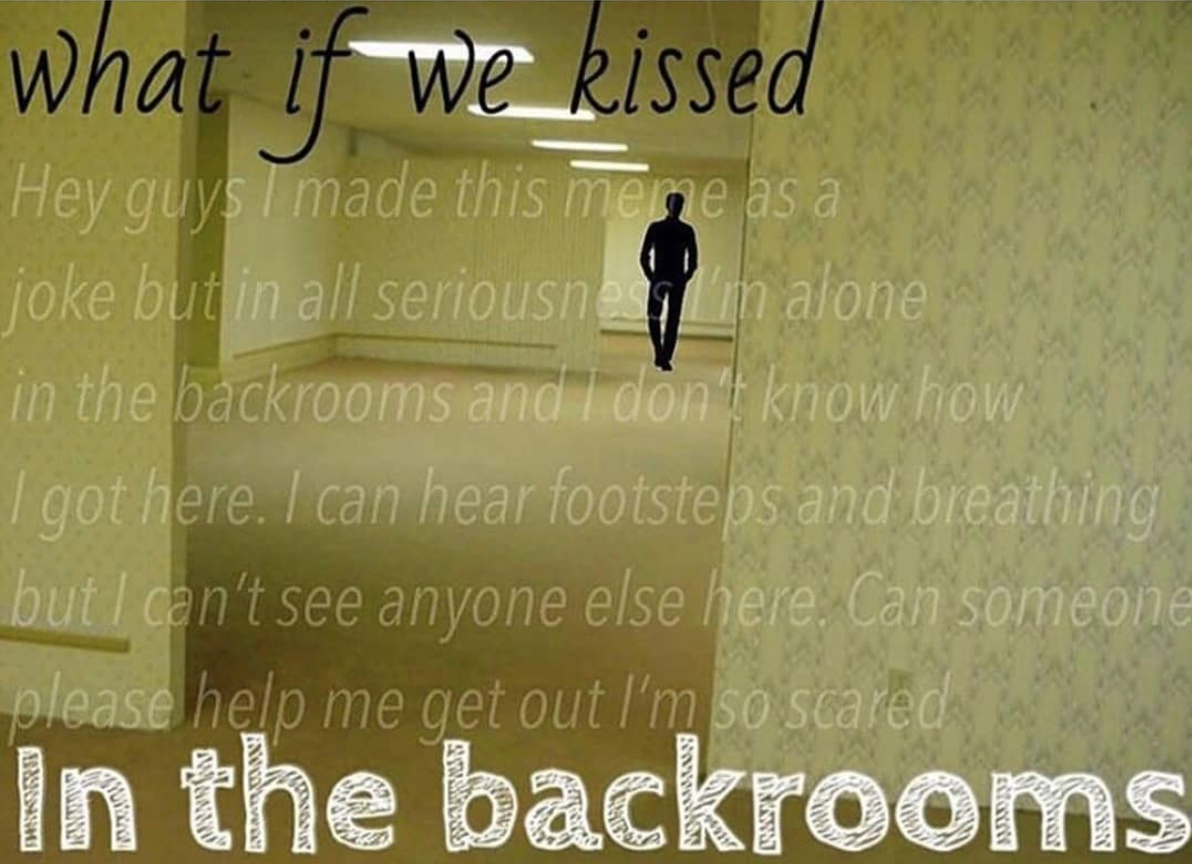 What if we The Backrooms Know Your Meme