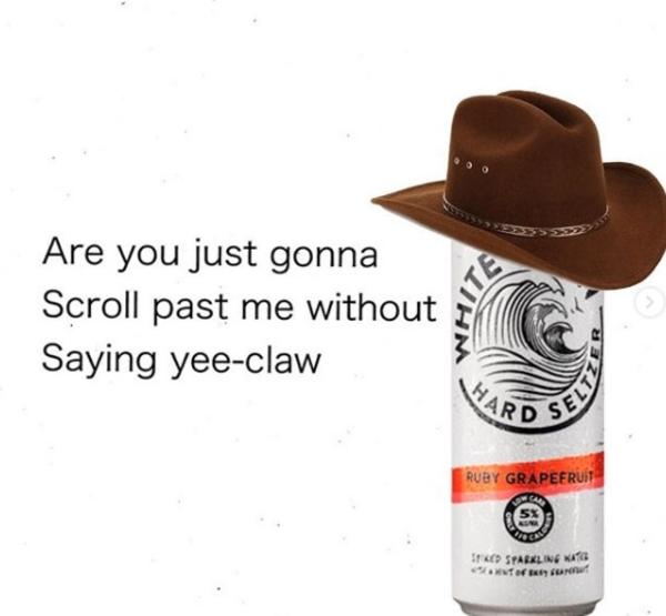 Yeeclaw White Claw Hard Seltzer Know Your Meme