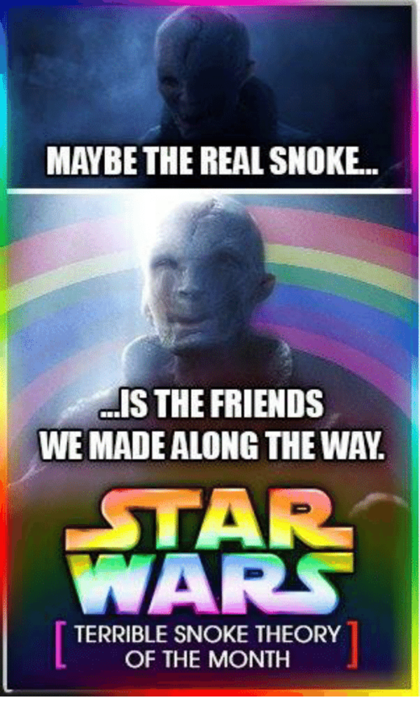 Snoke Maybe The Real Treasure Was the Friends We Made