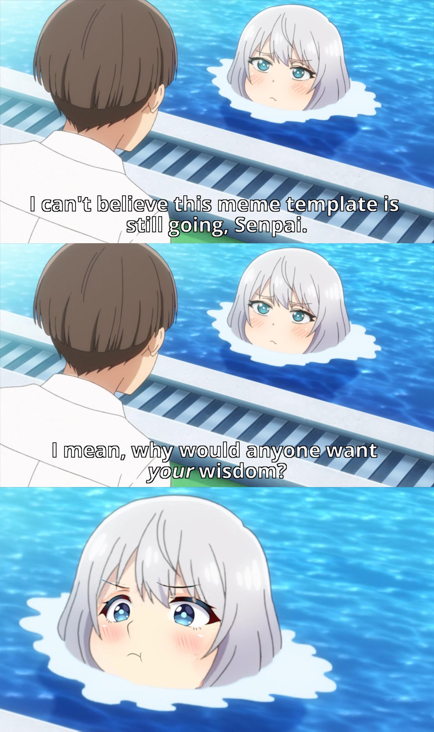 Do You Love Your Sempai And Her Wisdom Senpai Of The Pool Know Your Meme