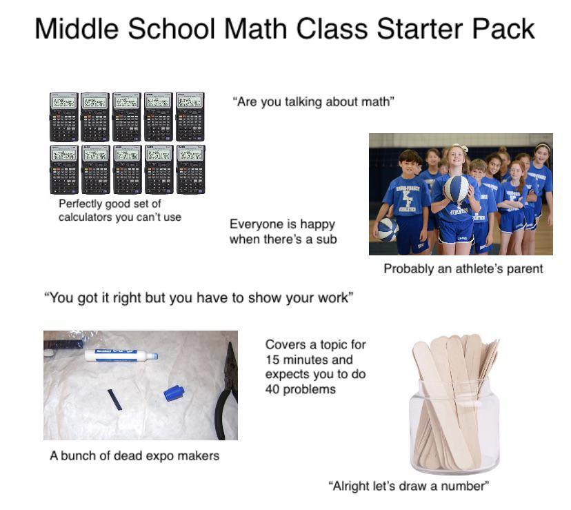 Middle School Math Class Starter Pack | r/starterpacks | Starter Packs ...