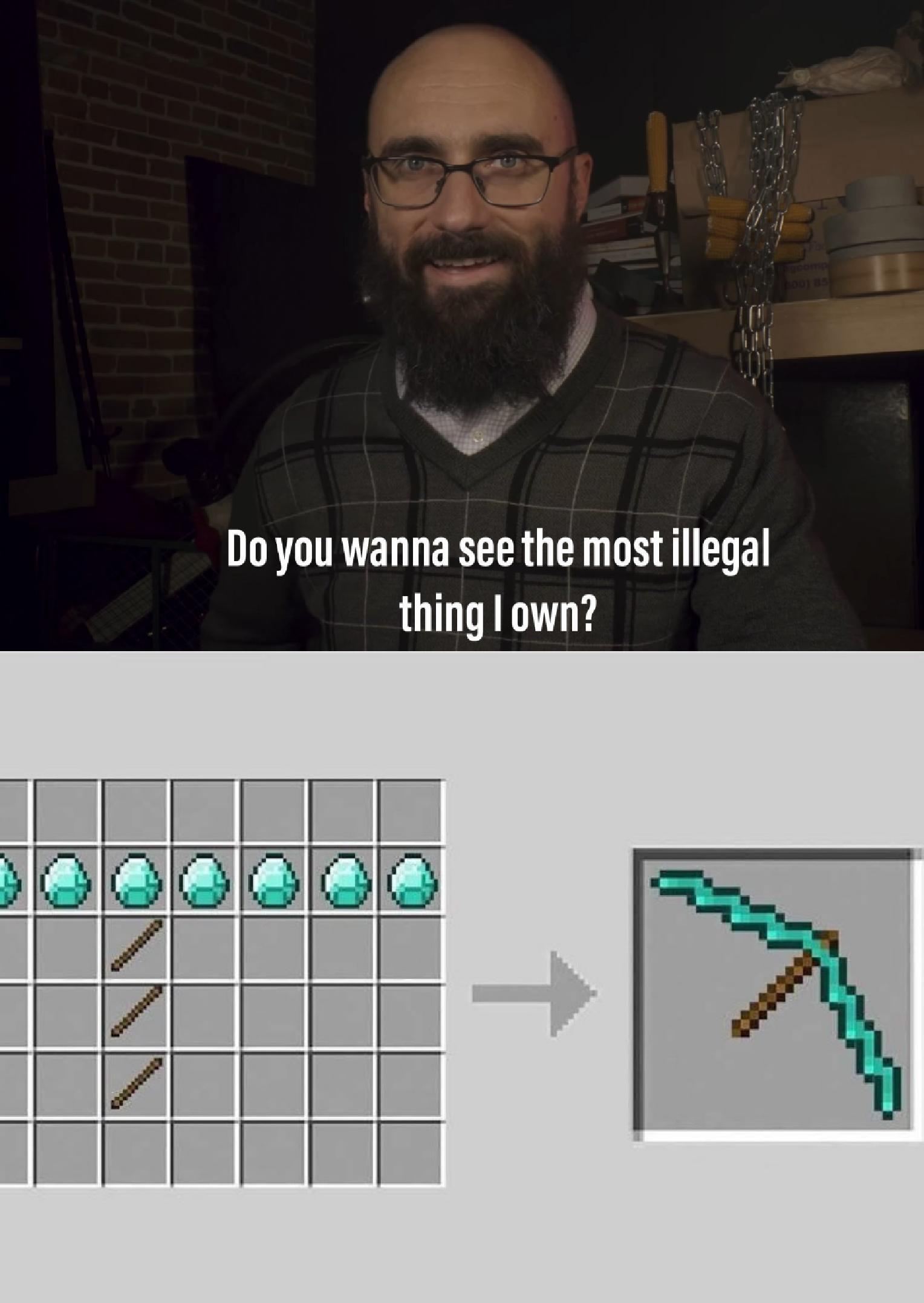 cursed_pickaxe | rdankmemes | Do You Wanna See the Most i wana own you