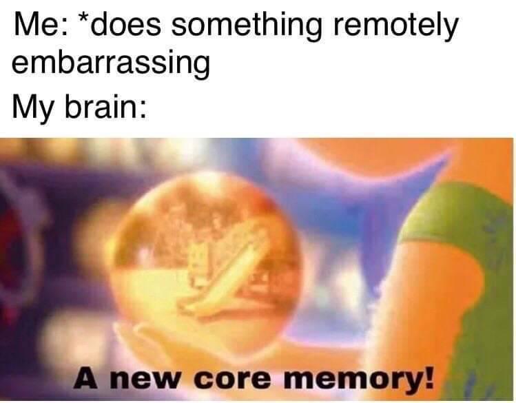 2meirl4meirl | /r/2meirl4meirl | A Core Memory | Know Your Meme