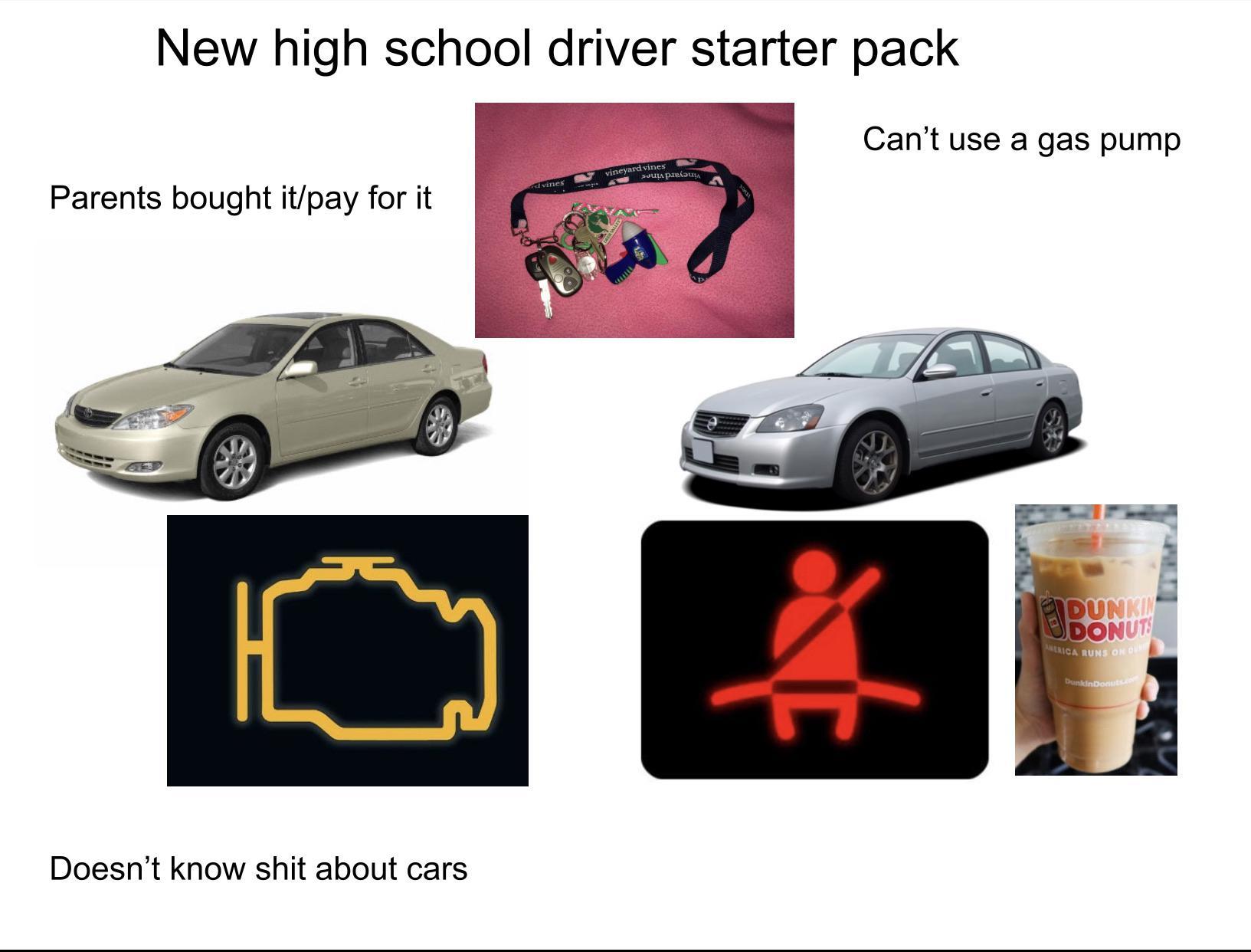 New high school driver /r/starterpacks Starter Packs Know Your Meme