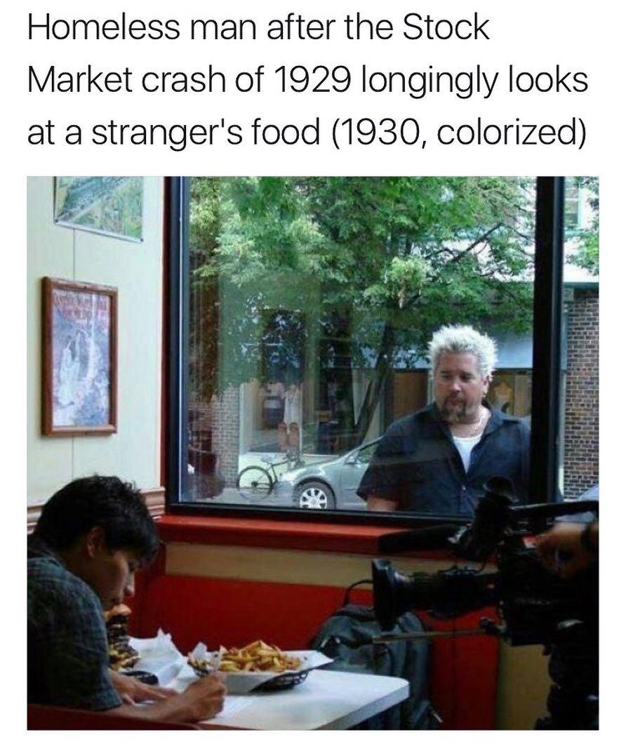 Homeless Man After The Stock Market Crash Of 1929 Longingly Looks At A Stranger S Food Guy Fieri Staring Through A Window Know Your Meme