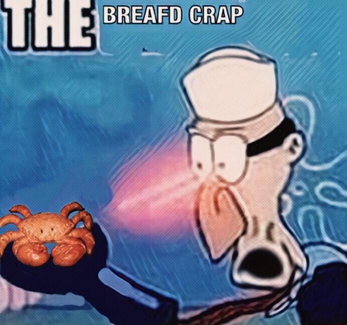 The Breafd Crap | Barnacle Boy’s Sulfur Vision | Know Your Meme