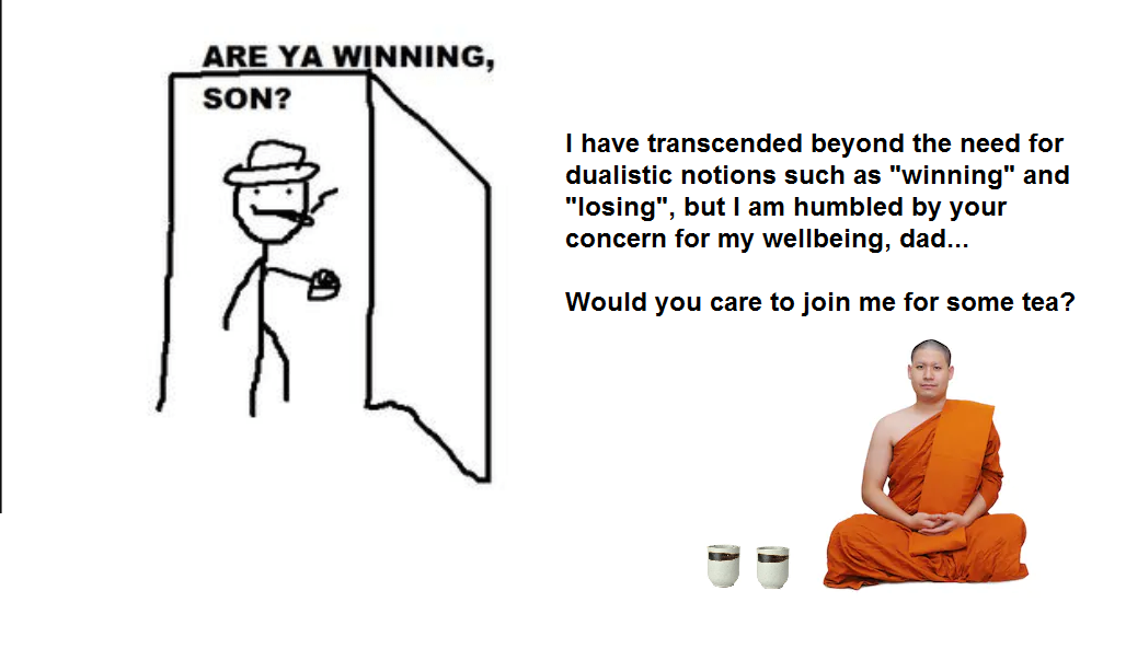 Are ya winning, son? Buddhist version Are Ya Winning, Son? Know Your Meme