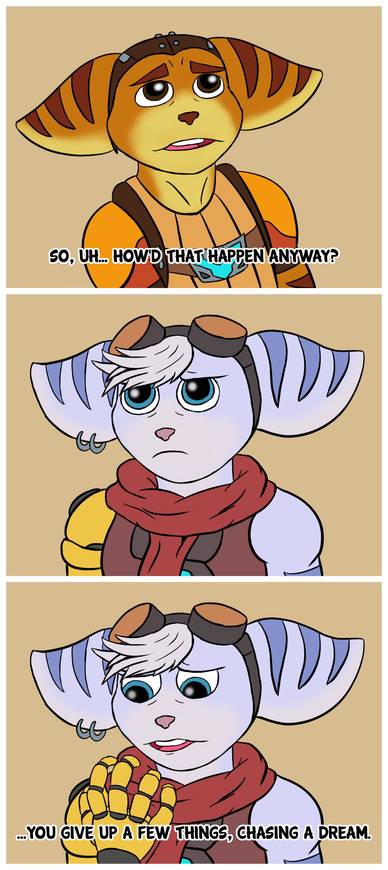 You Give Up A Few Things, Chasing A Dream Ratchet & Clank Know Your