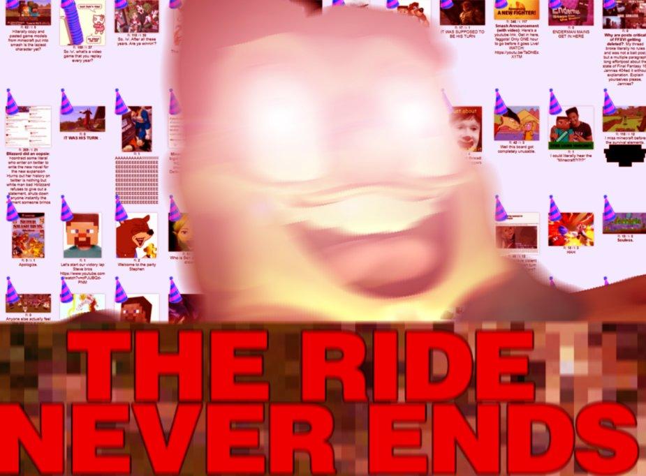 THE RIDE NEVER ENDS Grotesque Steve / Steveposting Know Your