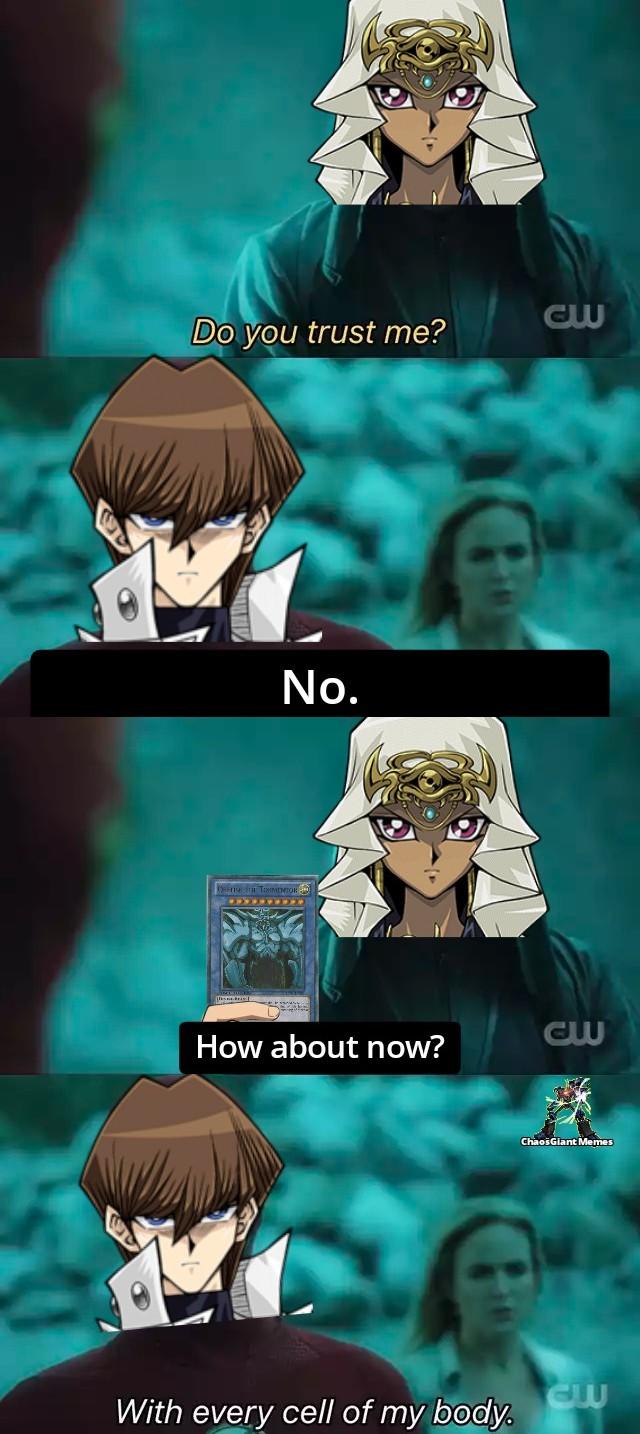 Kaiba No Do You Trust Me With Every Cell Of My Body Know Your Meme