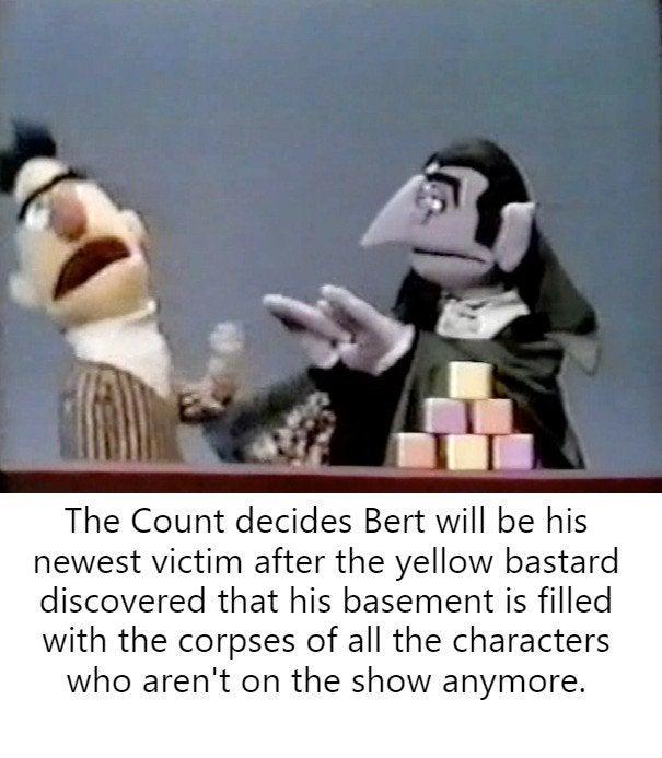 Stop The Count Wasn T Referring To The Election All Those Characters Who Aren T On The Show Anymore Had To Go Somewhere Bertstrips Know Your Meme Stop The Count Wasn T Referring To The Election All Those Characters Who Aren T On The Show Anymore Had To Go Somewhere Bertstrips Know Your Meme
