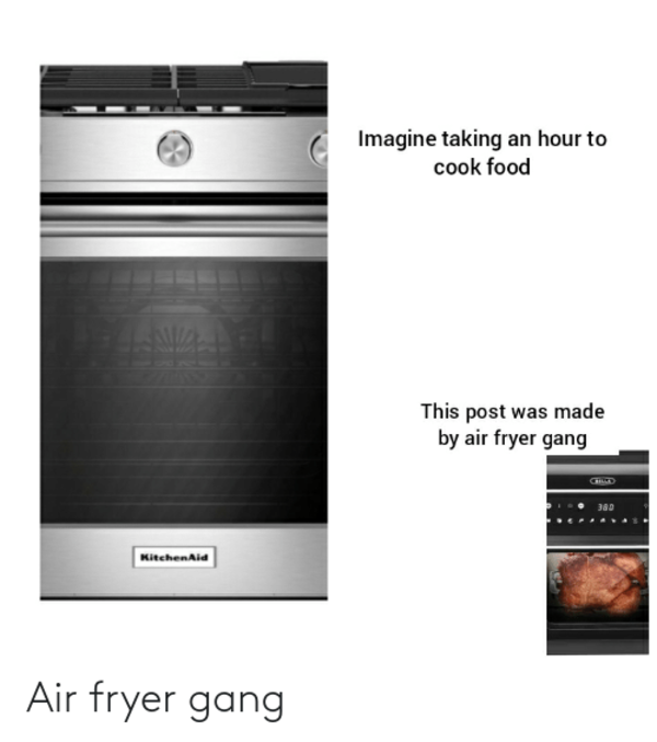 Imagine Air Fryer Know Your Meme