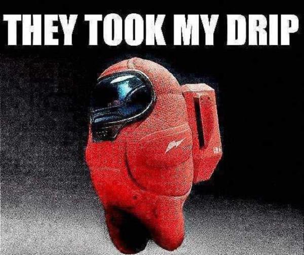 No more Among Us Drip Society has progressed past the need for Among Us