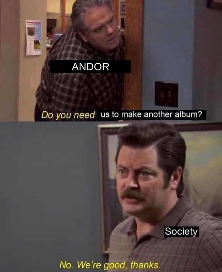 Andor | No. We're Good, Thanks | Know Your Meme