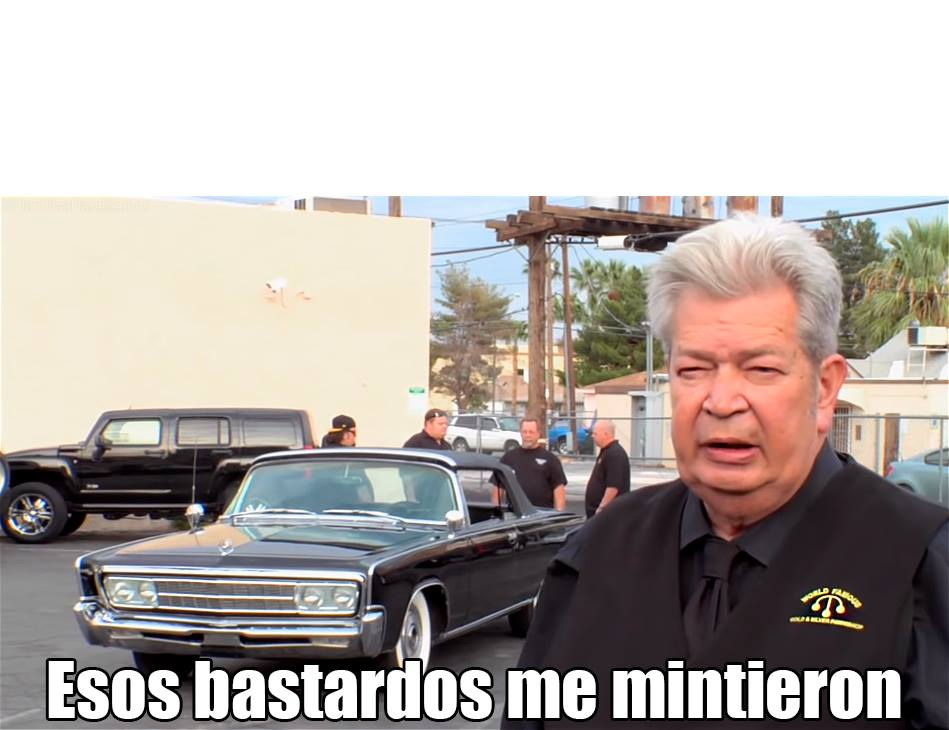 Spanish template Those Bastards Lied to Me Know Your Meme