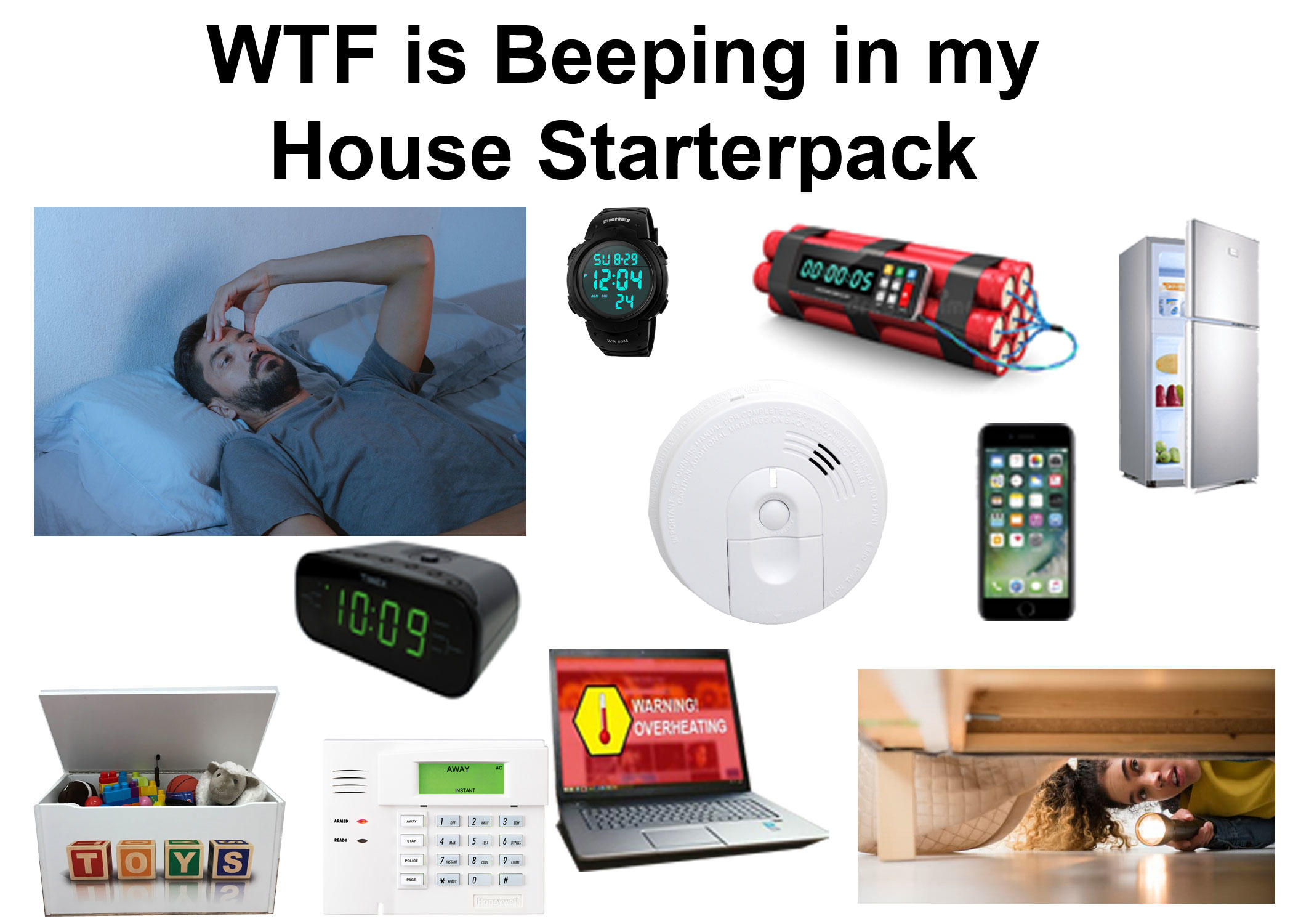WTF is Beeping in my House Starterpack /r/starterpacks Starter Packs Know Your Meme