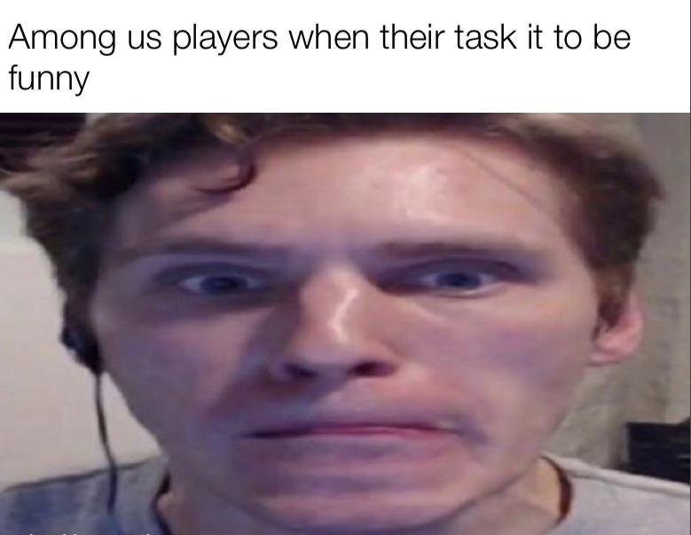 Among Us Memes Are Not Funny 2025