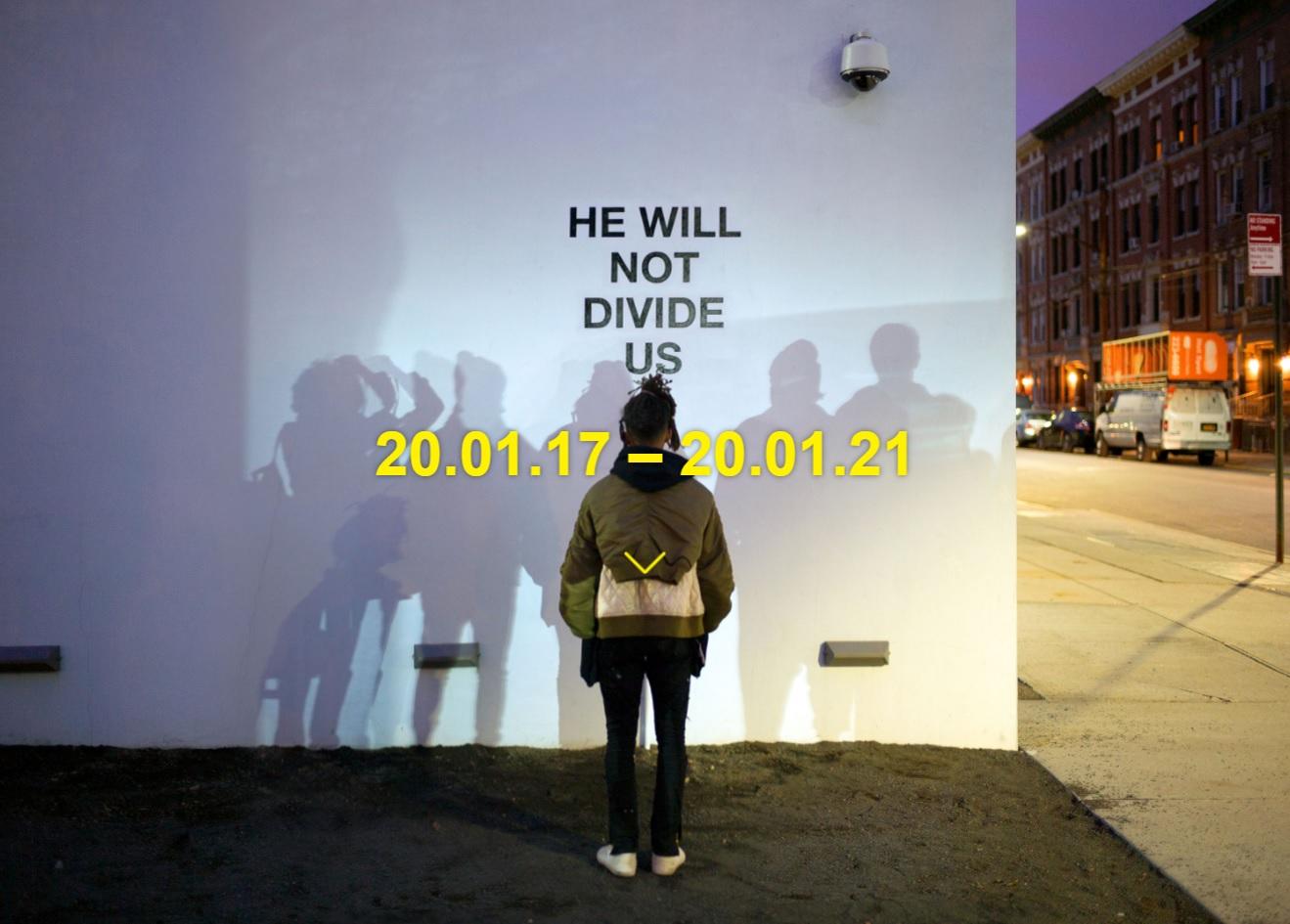 He Will Not Divide Us Season 2 HE WILL NOT DIVIDE US 20.01.17 – 20.01.21 | He Will Not Divide Us