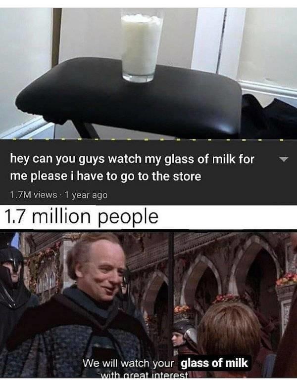 milk it for all it is worth We Will Watch Your Career With Great