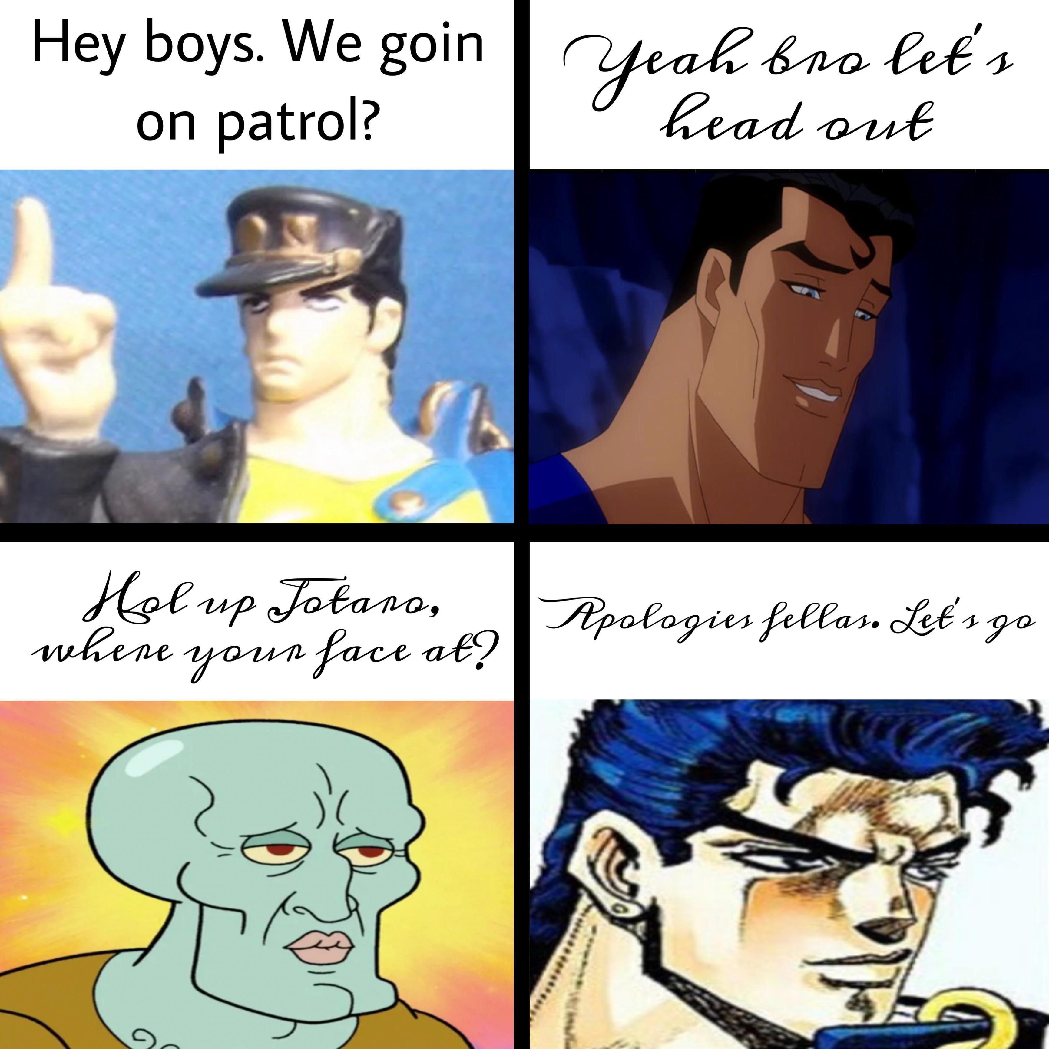 Jotaro and his homies go on the handsome patrol | /r/ShitPostCrusaders/ |  JoJo's Bizarre Adventure | Know Your Meme