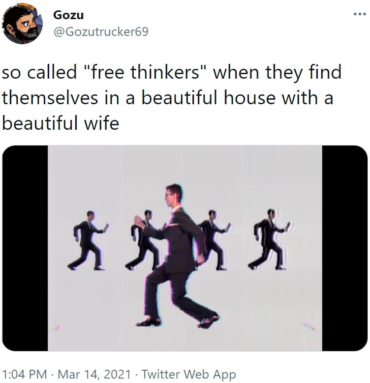 so called "free thinkers" when they find themselves in a beautiful