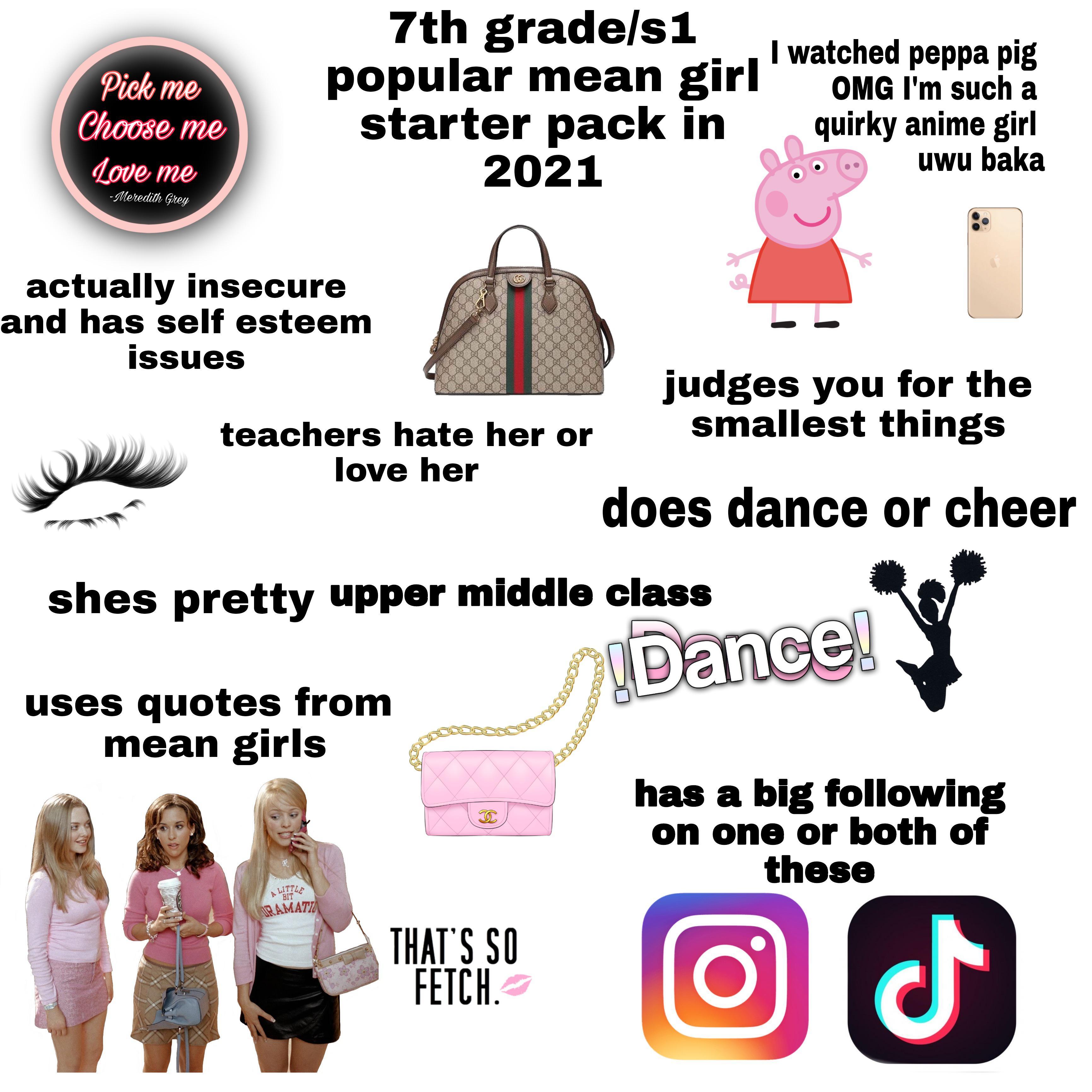 S1/7th grade popular mean girl starter pack in 2021 coming from a 13