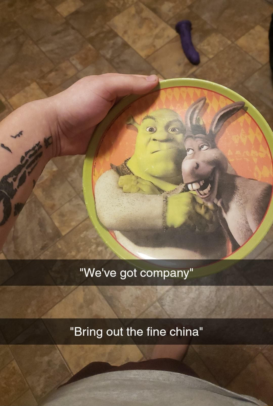 Bring Out the Fine China (Shrek) Bring Out the Fine China Know Your