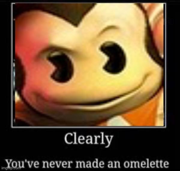 make an omelette | Clearly You've Never Made an Omelette | Know Your Meme