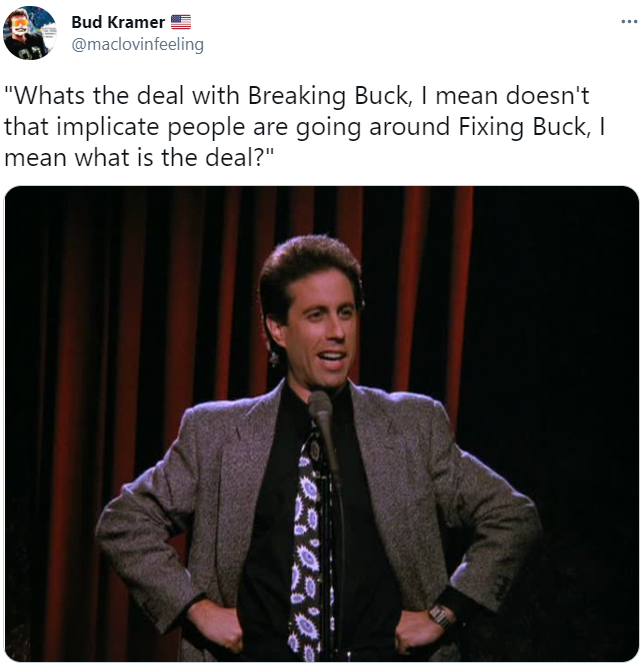 "Whats the deal with Breaking Buck, I mean doesn't that implicate