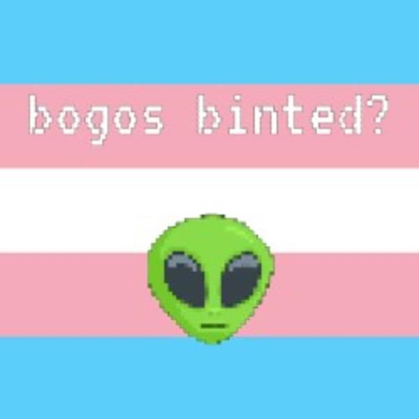 Bogos Binted Says Trans Rights Bogos Binted Know Your Meme