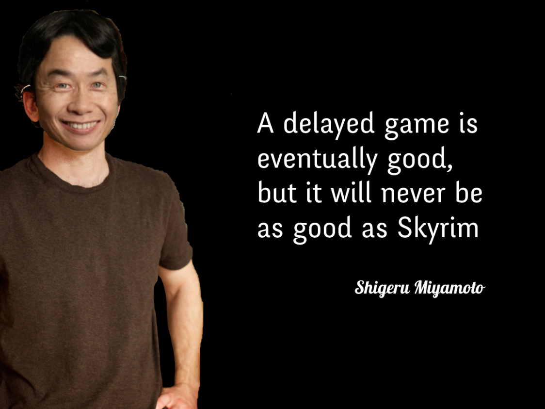 True words from Miyamoto | Toddposting | Know Your Meme