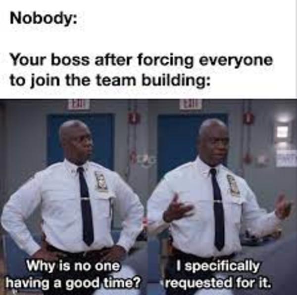 Team Building | Why Is No One Having A Good Time? I Specifically ...