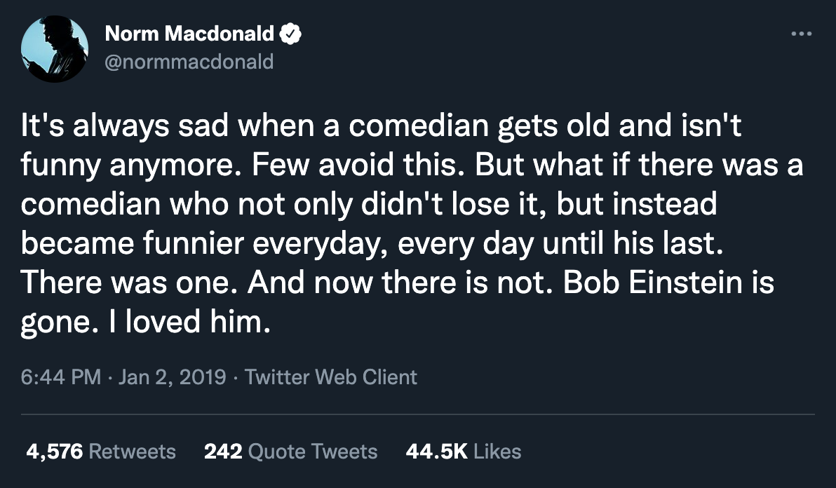 norm tweet about bob einstein Norm Macdonald Know Your Meme