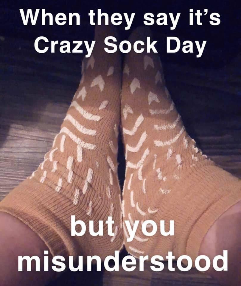 when-they-say-it-s-crazy-sock-day-but-you-misunderstood-psych-ward