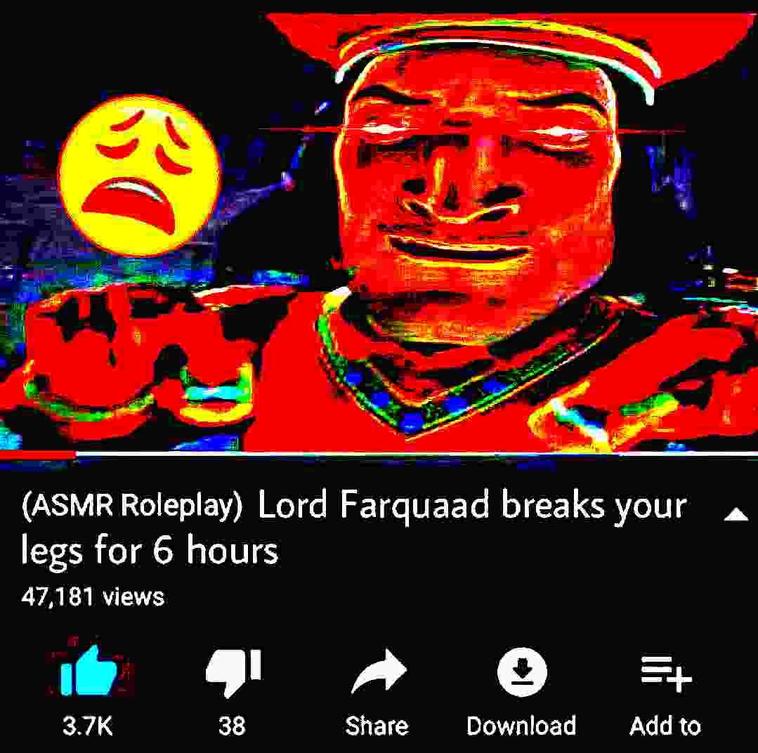 (ASMR Roleplay) Lord Farquaad breaks your legs for 6 hours Deep Fried