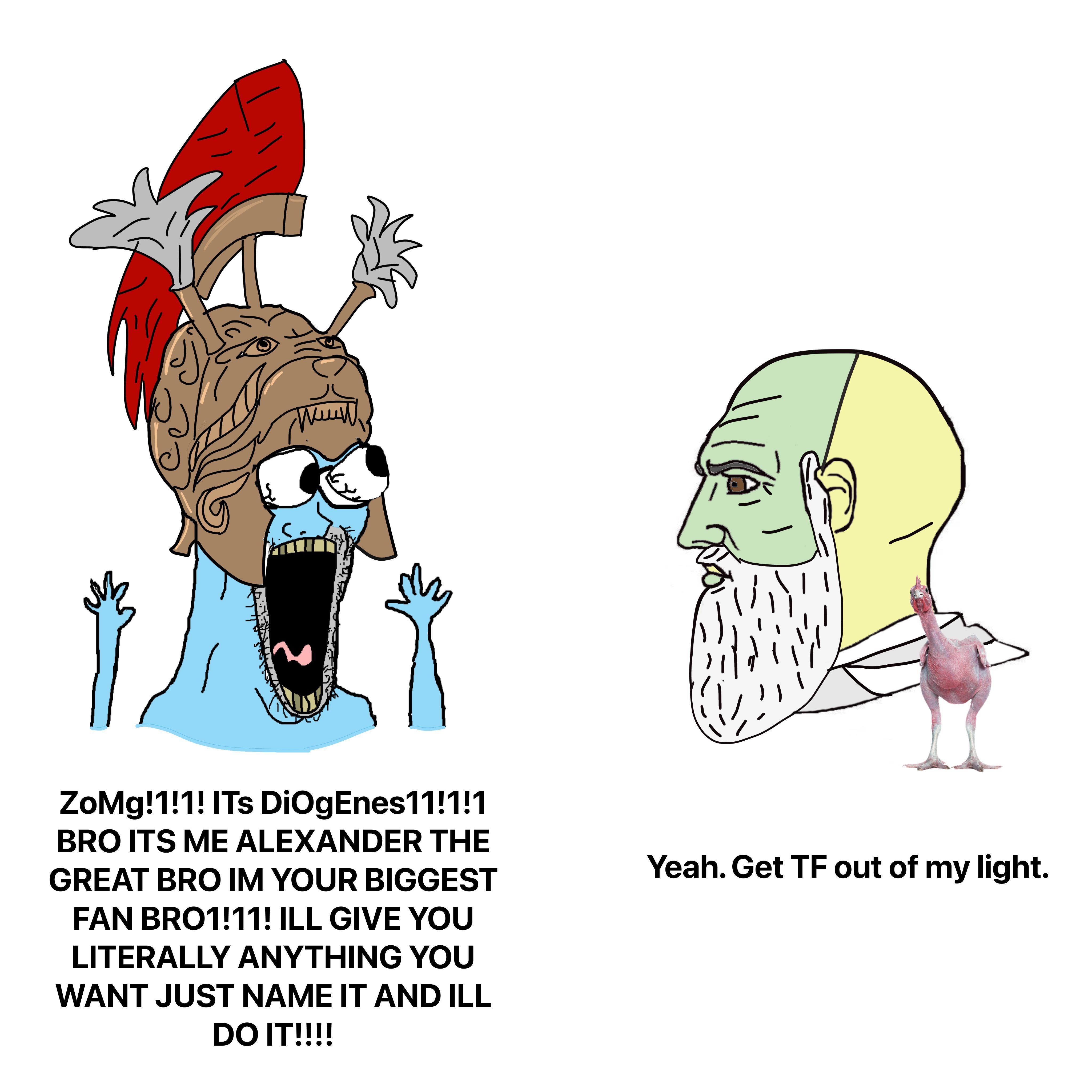 Alexander the Great meets Diogenes the Cynic Yes Chad Know Your Meme