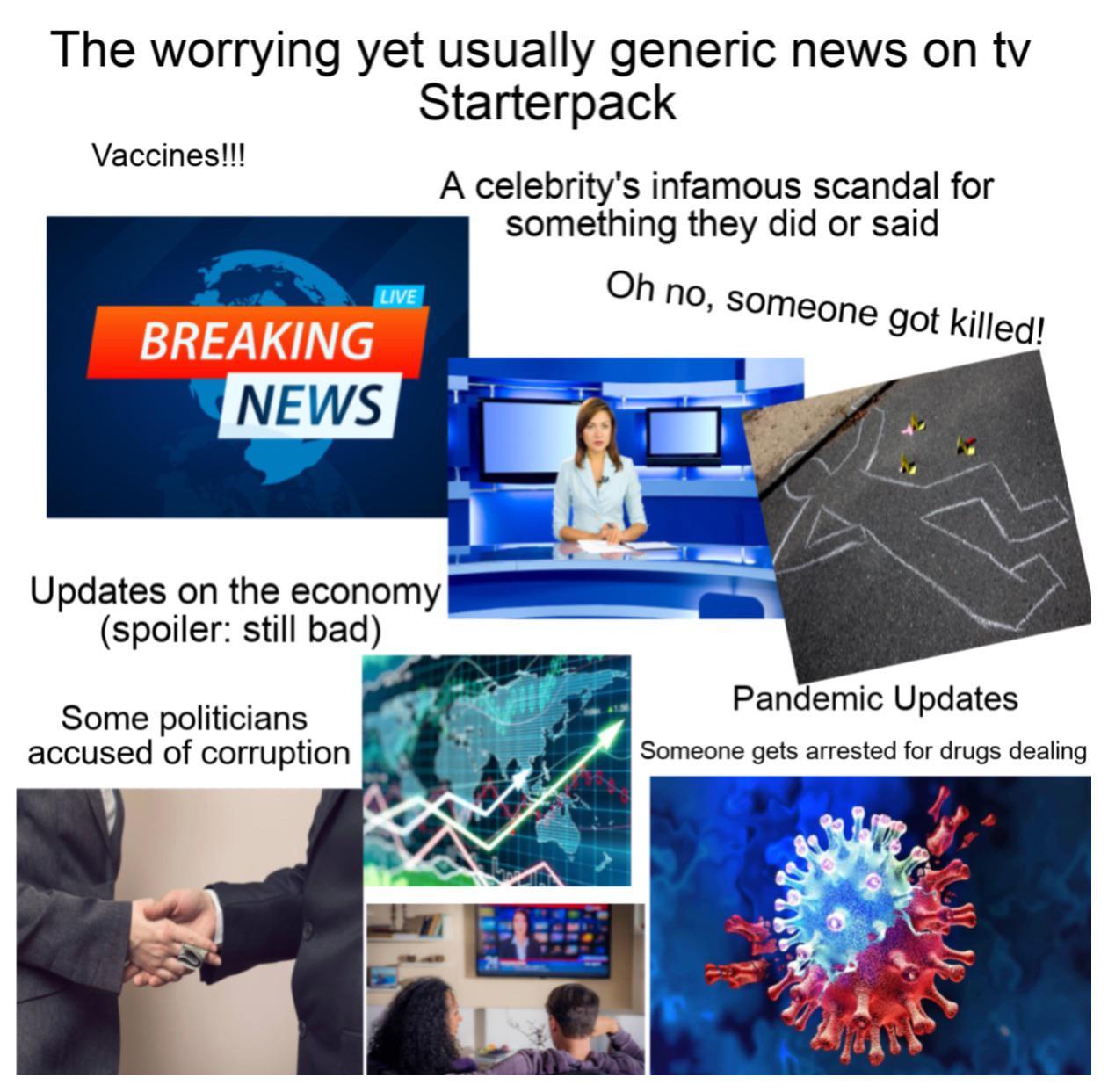 The worrying yet usually generic News on TV Starterpack | /r ...
