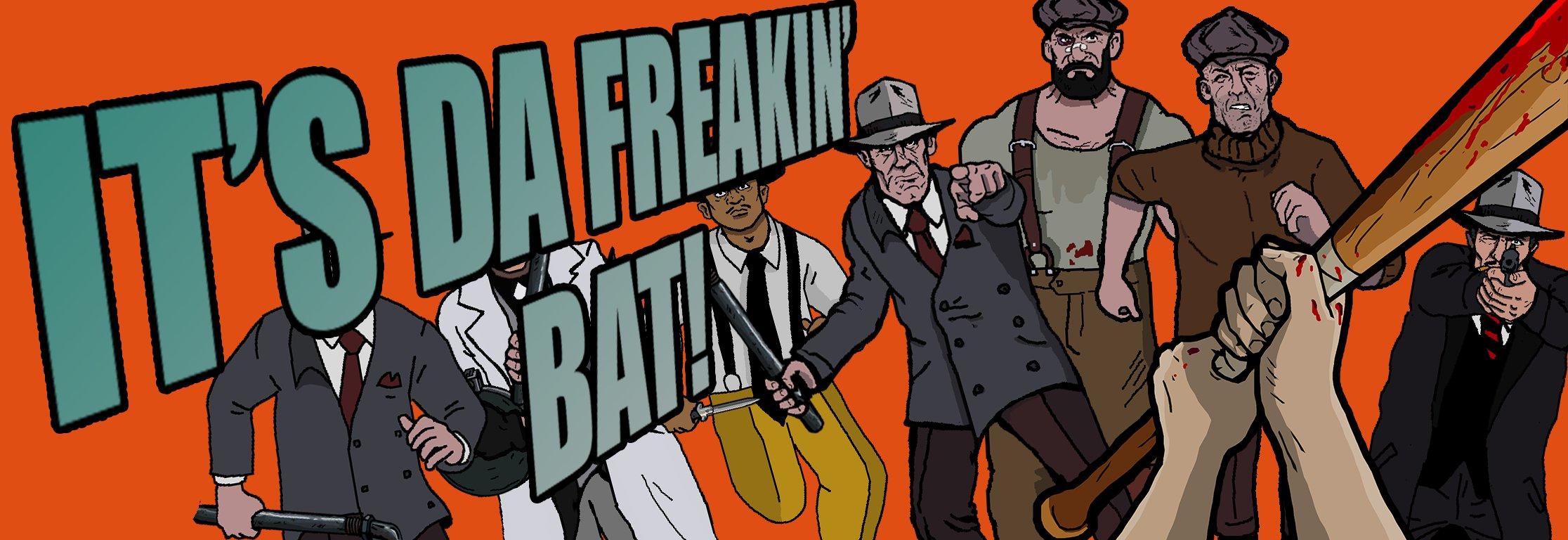 It's Da Freakin' Bat Goonposting / IT'S DA BAT!! Know Your Meme