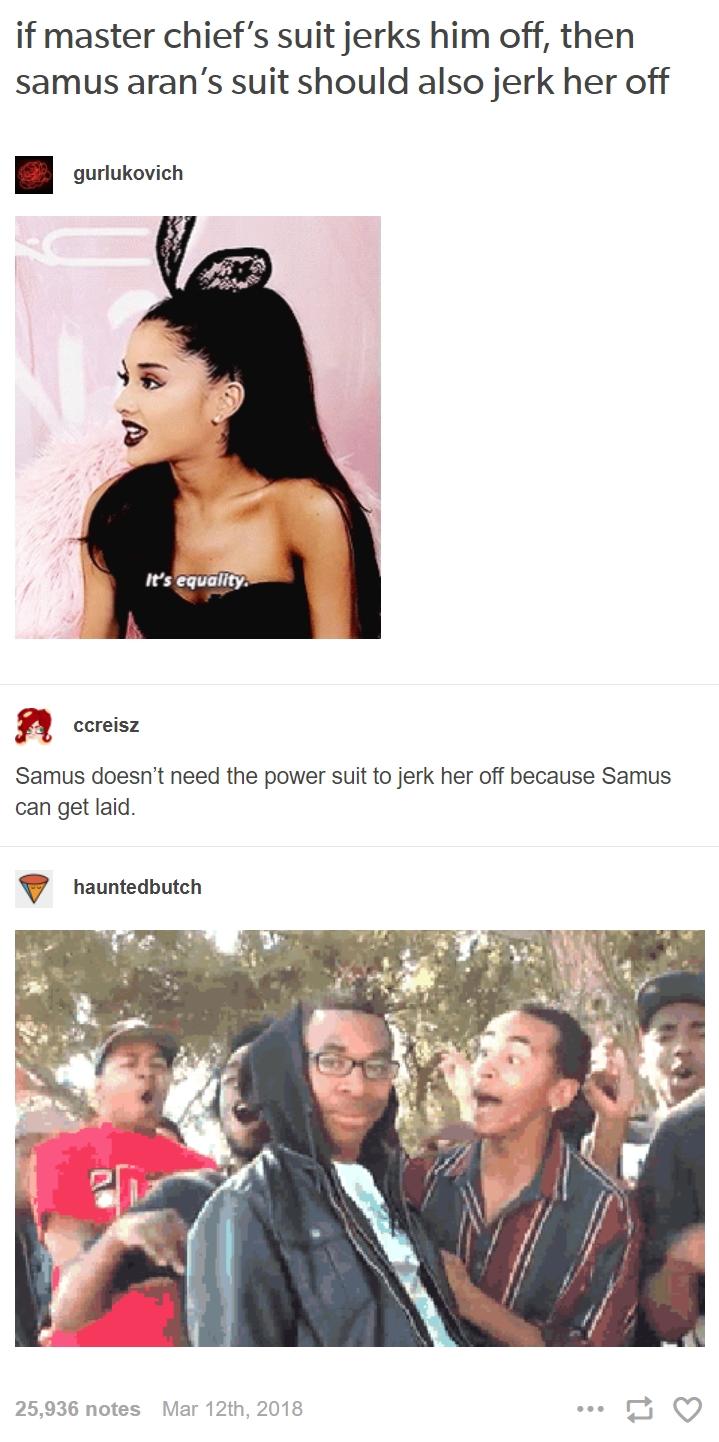 Samus doesn’t need the power suit to jerk her off because Samus can get