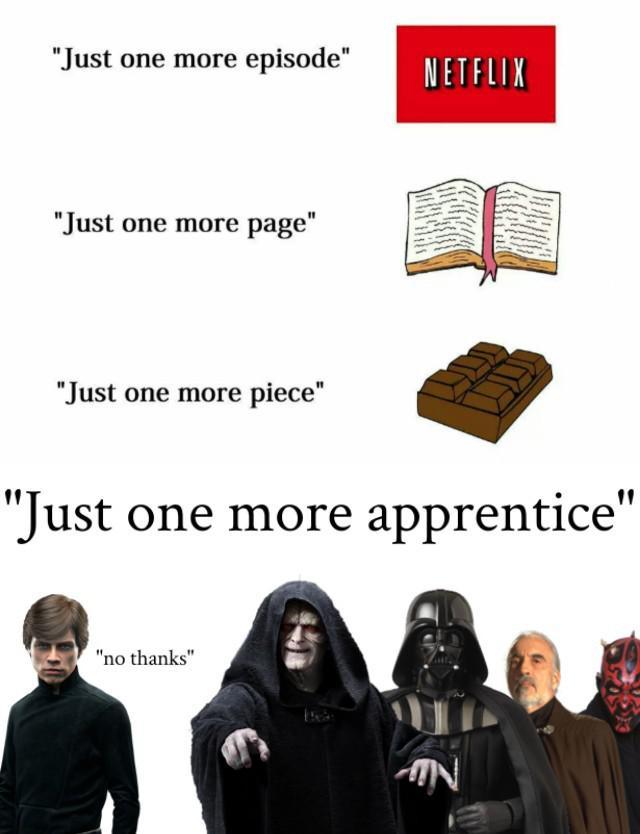 "last one, I promise" | /r/PrequelMemes | Prequel Memes | Know Your Meme