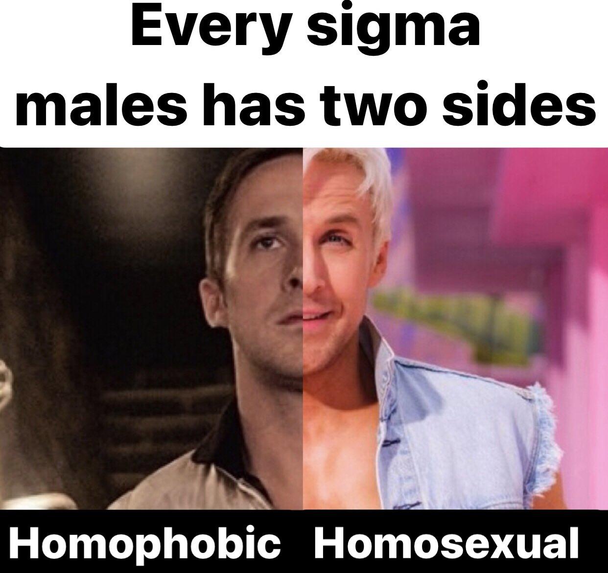 Every Sigma Male Has Two Sides Ryan Gosling Ken Know Your Meme 