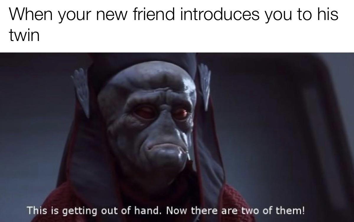How Are Am I Meant To Remember Your Name Know R Prequelmemes Prequel Memes Know Your Meme