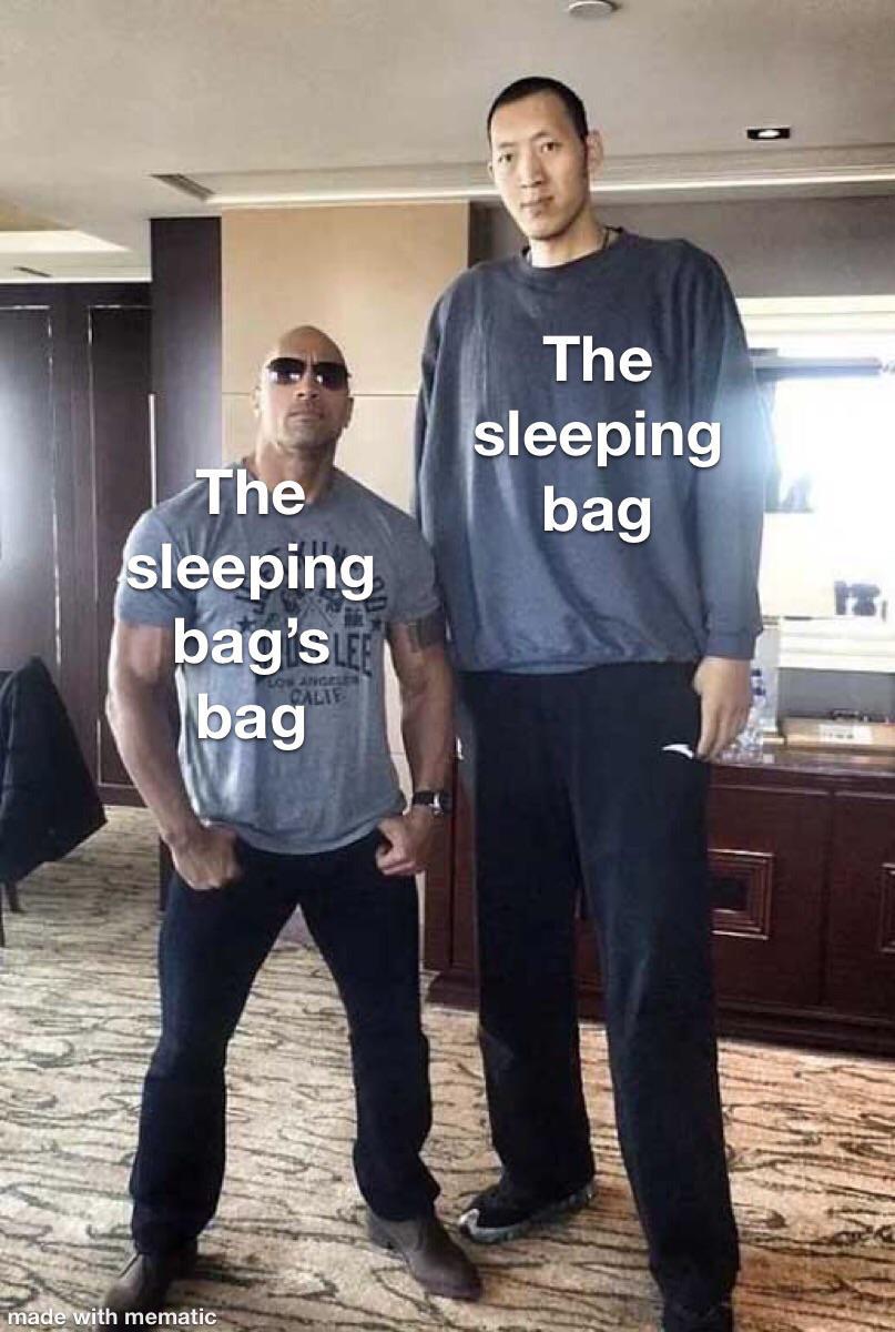 Same thing with tent bags /r/memes Know Your Meme
