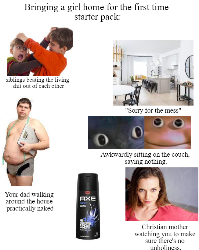 bringing a girl home starter pack /r/starterpacks Starter Packs