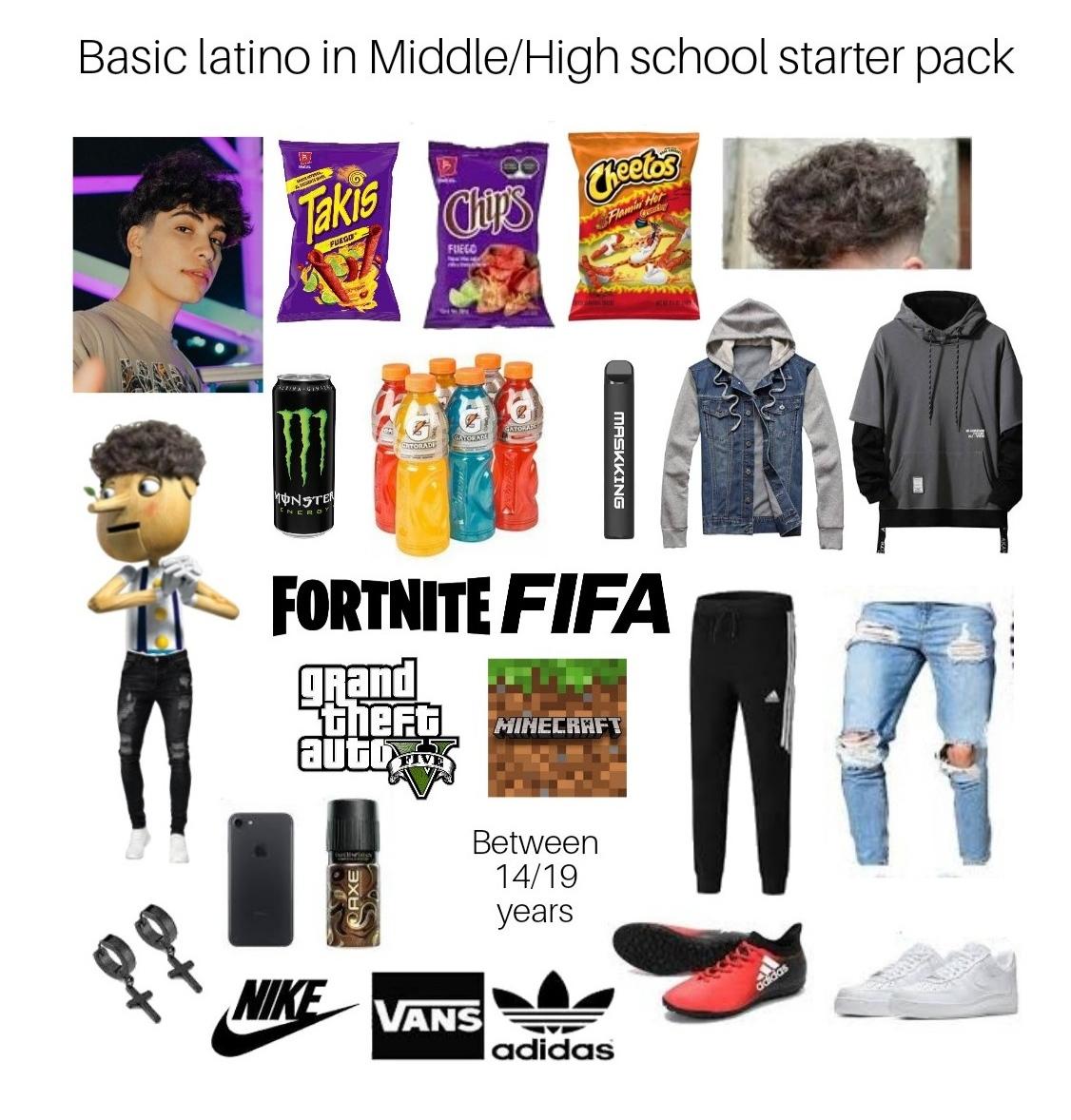 Basic Latino In Middle High School Starter Pack r starterpacks 