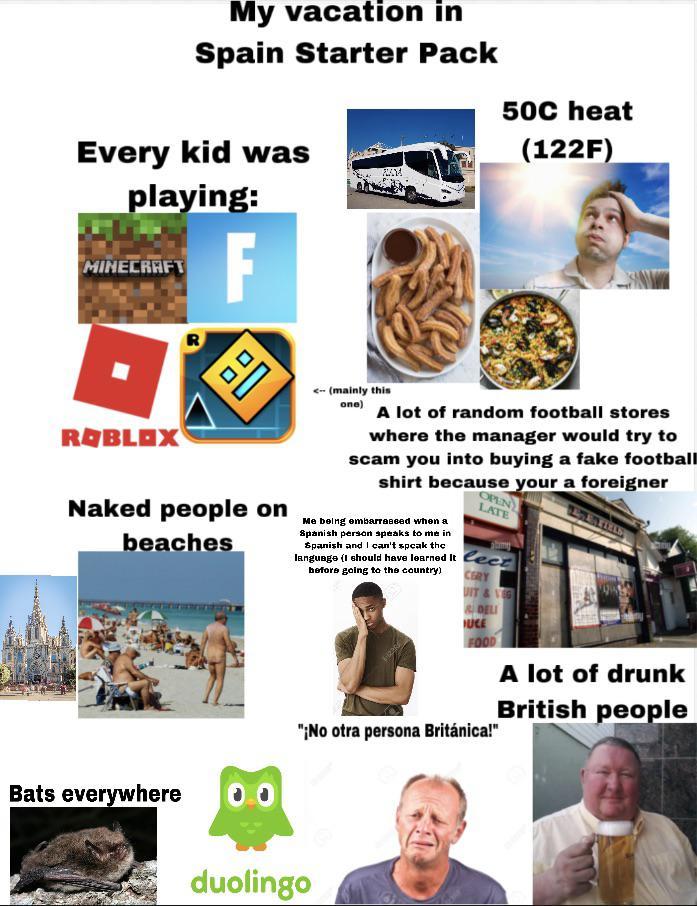 My experience in Spain Starter Pack /r/starterpacks Starter Packs