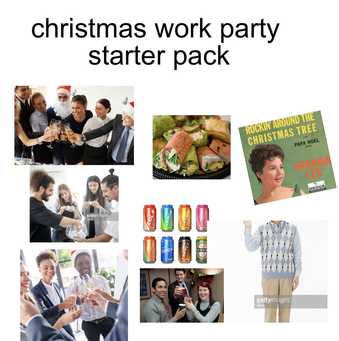 Christmas work party starter pack /r/starterpacks Starter Packs