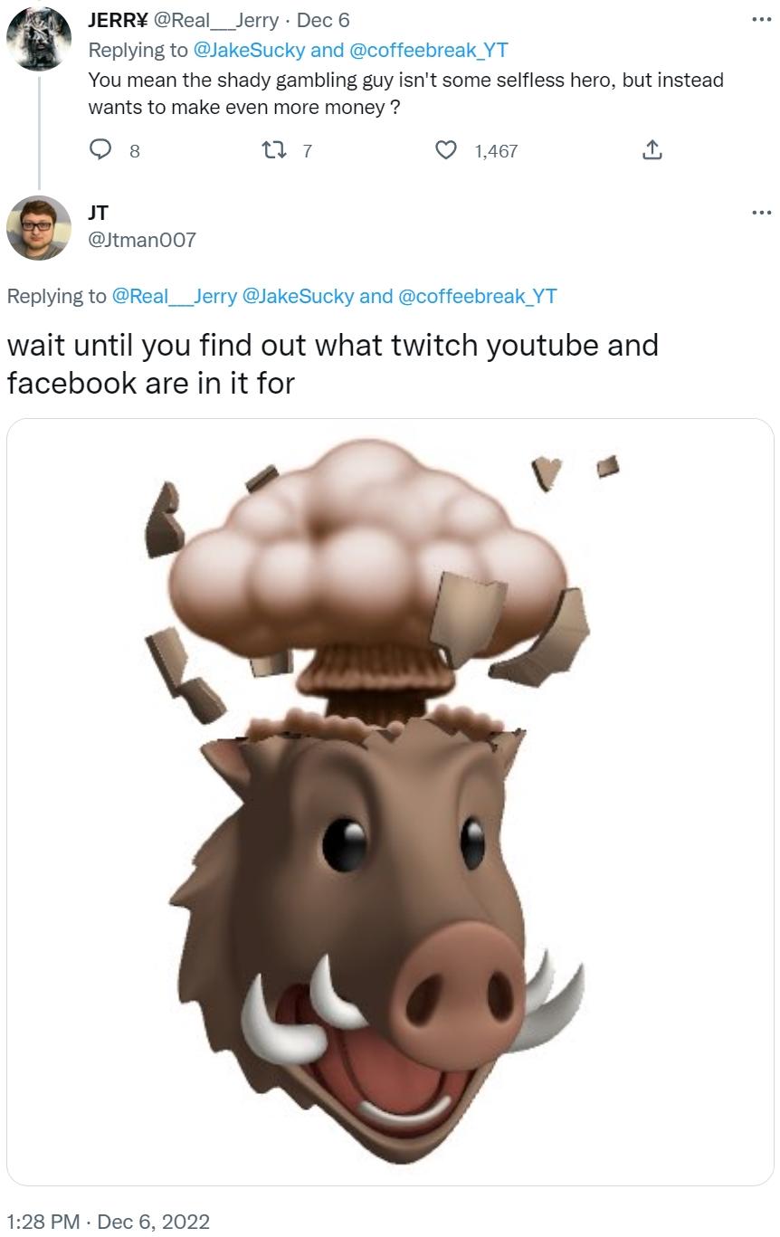 wait until you find out what twitch youtube and facebook are in it for